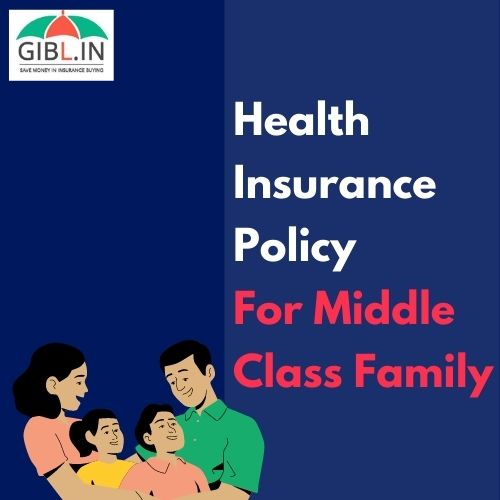 best-health-insurance-policy-for-middle-class-family