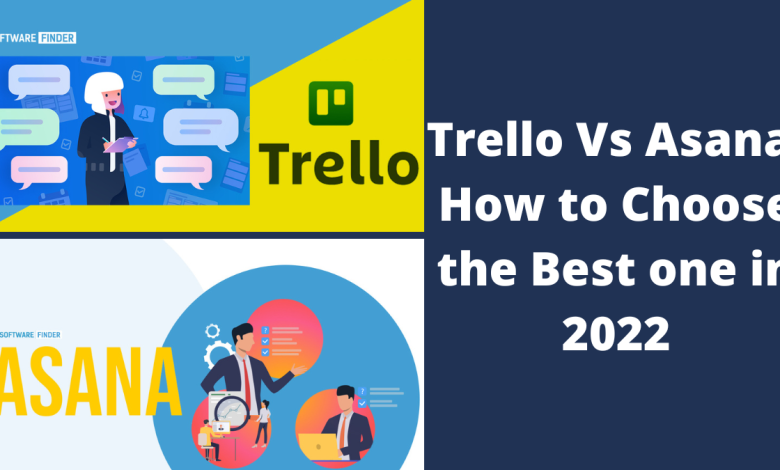 Trello Vs Asana: How to Choose the Best one in 2022