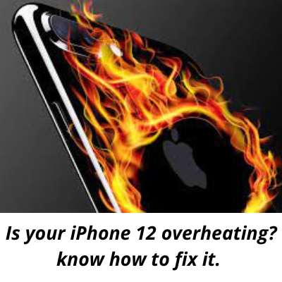 Is your iPhone 12 overheating? know how to fix it.