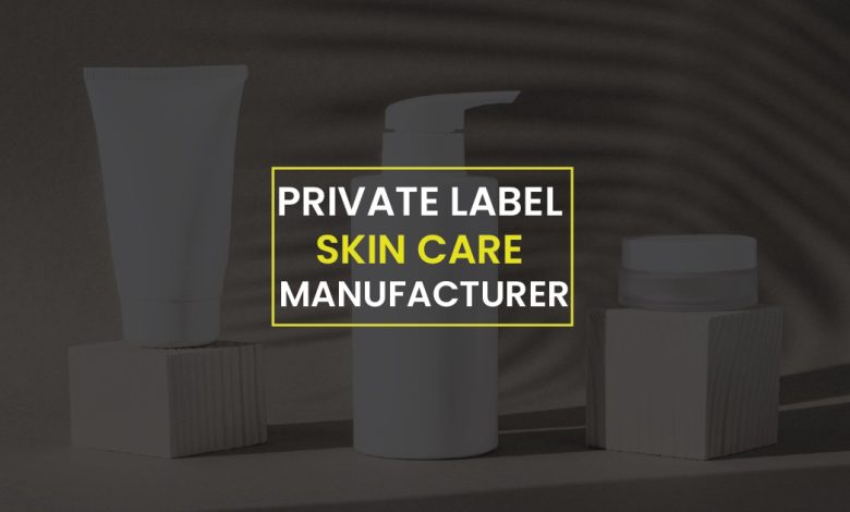 best private label skin care manufacturers