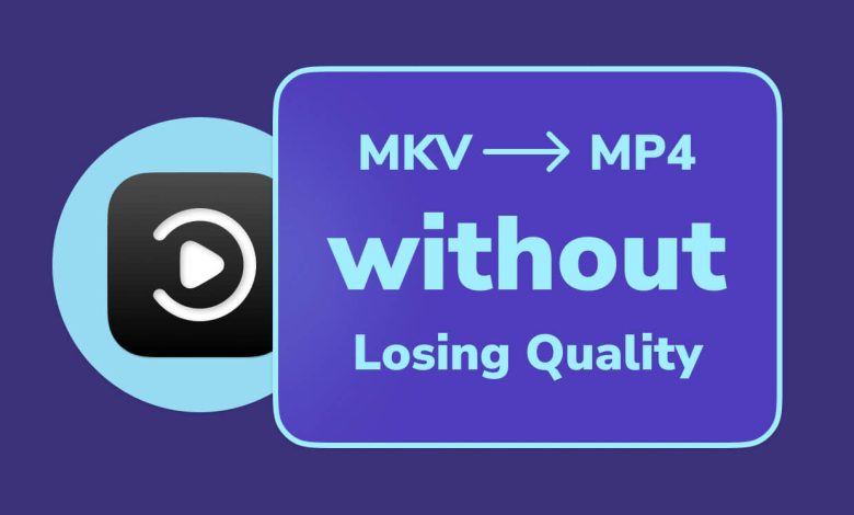 MKV Files to MP4