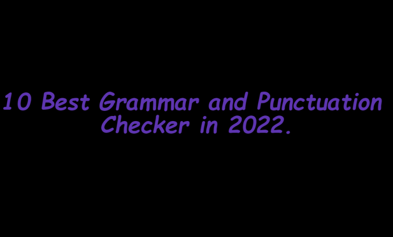 10 Best Grammar and Punctuation Checker in 2022