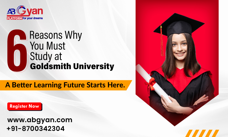 6 Reasons why you must study at goldsmith university
