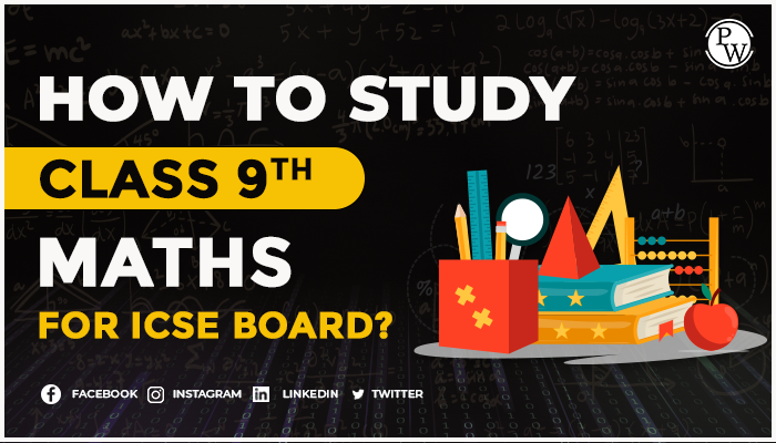 How-to-study-class-9-Maths-for-ICSE-Board