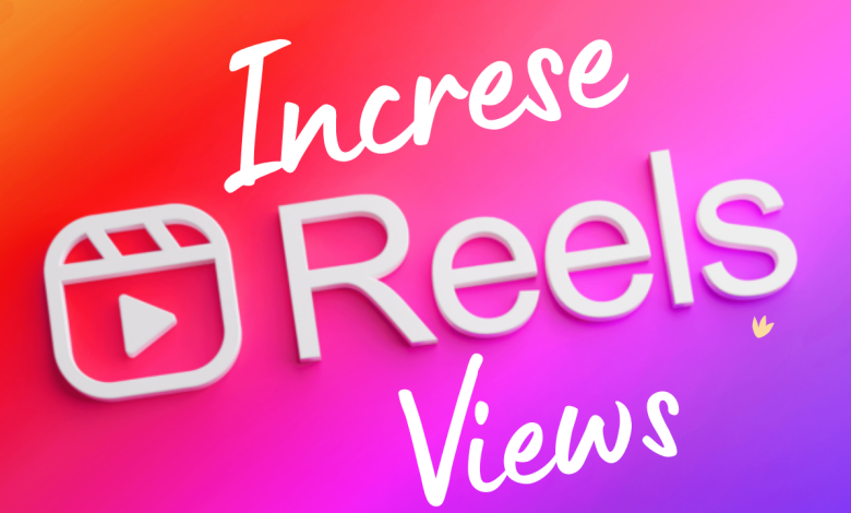 Get More Views On Instagram Reels