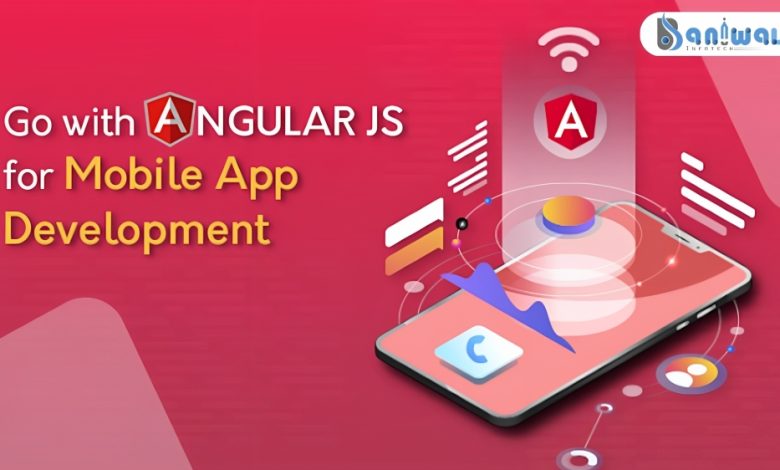 angularjs mobile app development services - Baniwal Infotech