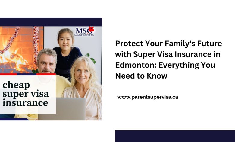 super visa insurance edmonton